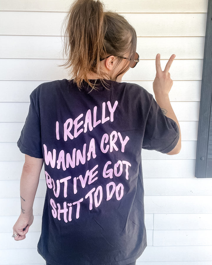 I Really Wanna Cry Tee Double Sided Print Tee - Black