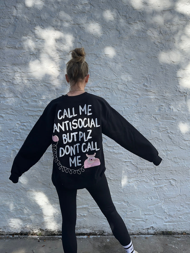 Plz Don't Call Me Sweatshirt