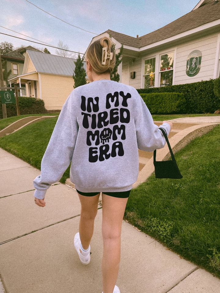 In My Tired Mom Era Sweatshirt (PREORDER)