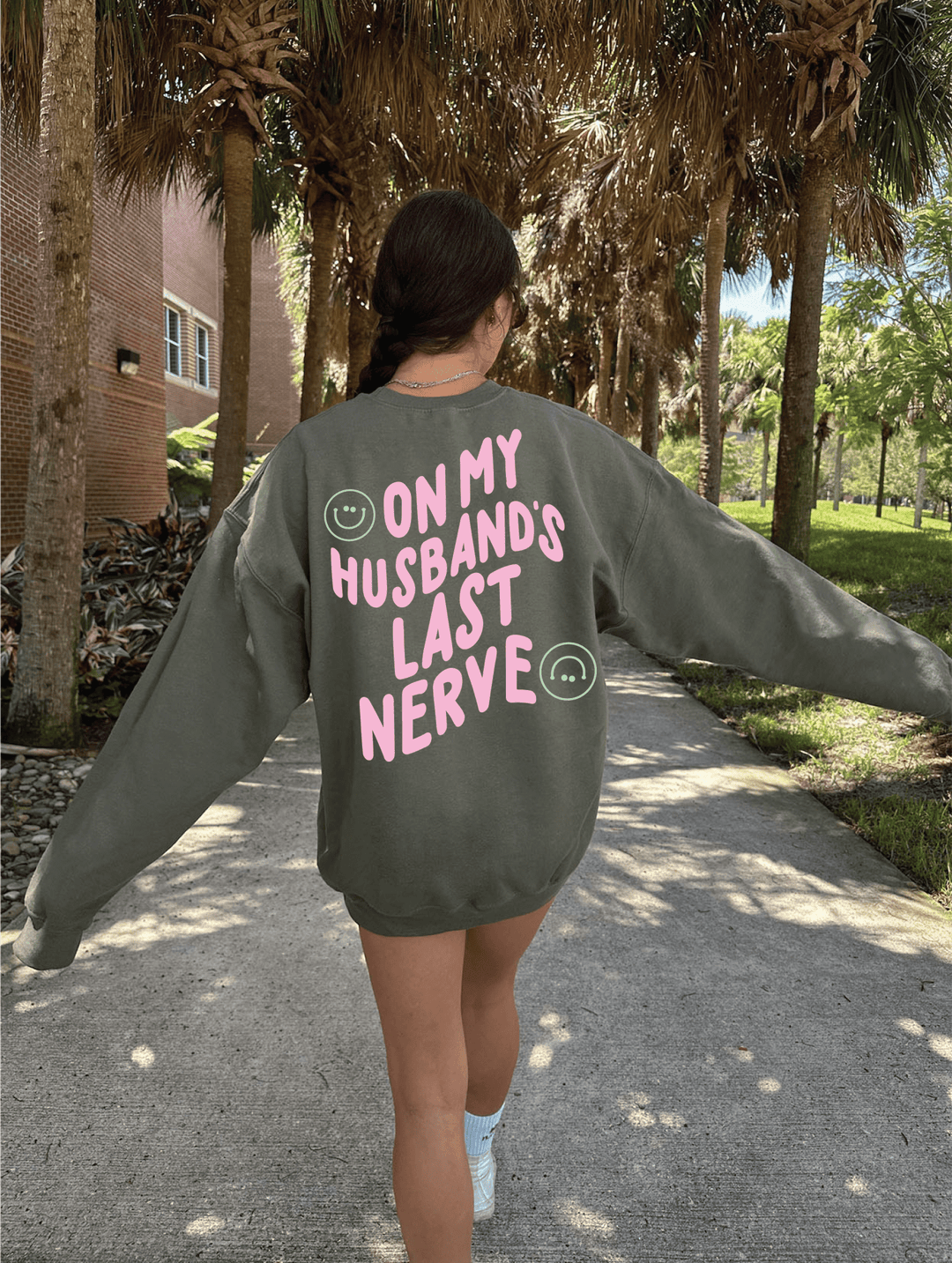 On My Husband's Last Nerve Sweatshirt - Military Green