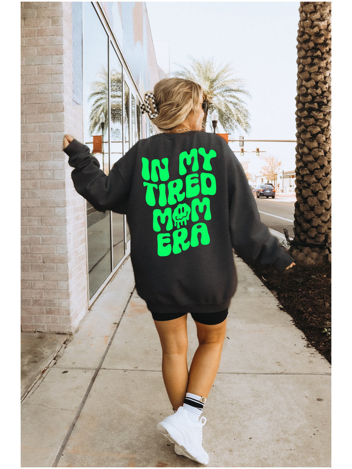 In My Tired Mom Era Sweatshirt (PREORDER)