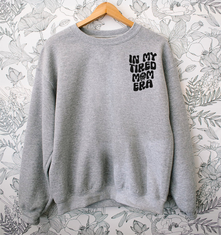 In My Tired Mom Era Sweatshirt - Gray