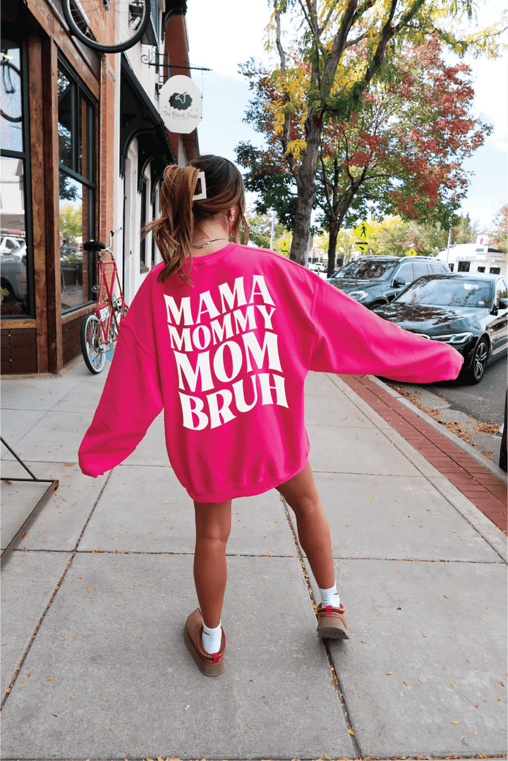 Mama Mommy Mom Bruh Sweatshirt - Fuschia