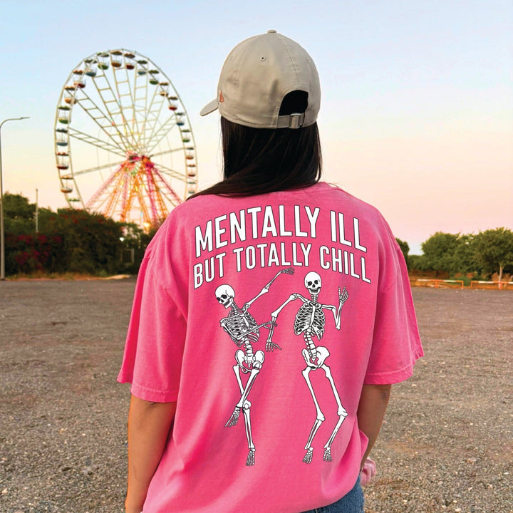 Mentally Ill Totally Chill Tee - Crunchberry