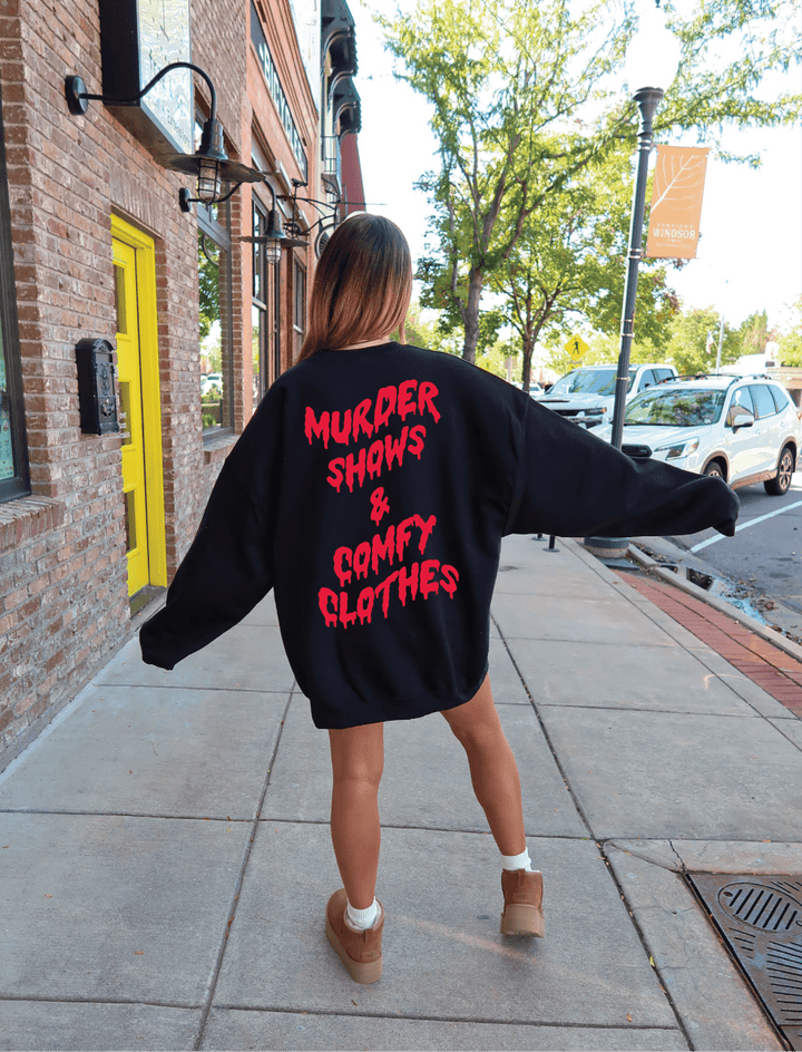 Murder Shows & Comfy Clothes Sweatshirt (PREORDER)