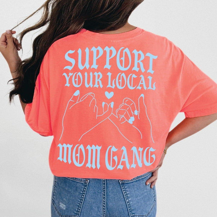 Support Your Local Mom Gang Tee - Neon Coral